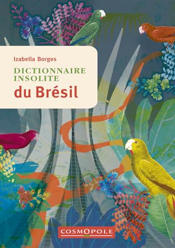 Dictionnaire insolite du Brésil Dictionnaire insolite du Brésil von COSMOPOLE