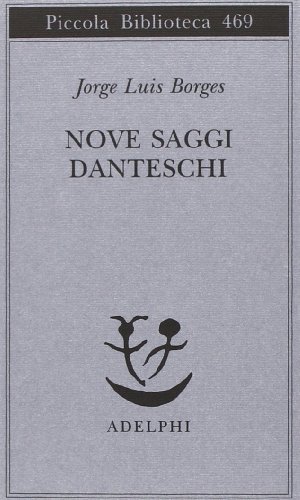 Nove saggi danteschi (Piccola biblioteca Adelphi)
