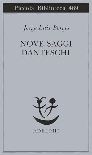 Nove saggi danteschi (Piccola biblioteca Adelphi)