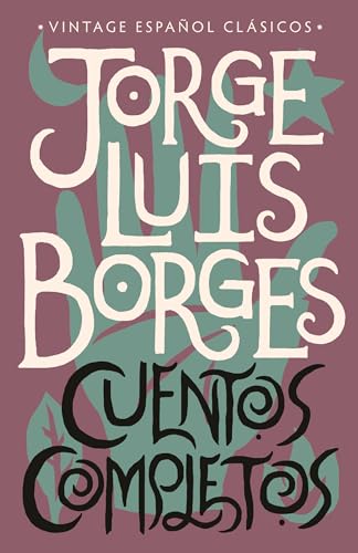 Cuentos completos / Jorge Luis Borges's Beloved Short Stories von Vintage Espanol