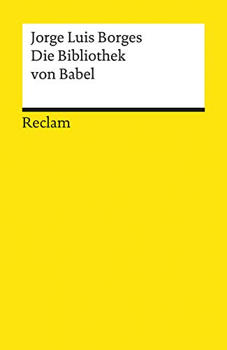 Die Bibliothek von Babel: Erzählungen