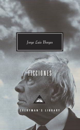 Ficciones: Introduction by John Sturrock (Everyman's Library)