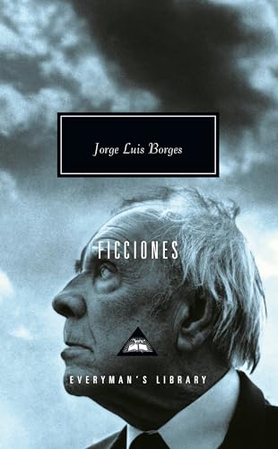 Ficciones: Introduction by John Sturrock (Everyman's Library)