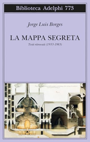 La mappa segreta. Testi ritrovati (1933-1983) (Biblioteca Adelphi) von Adelphi