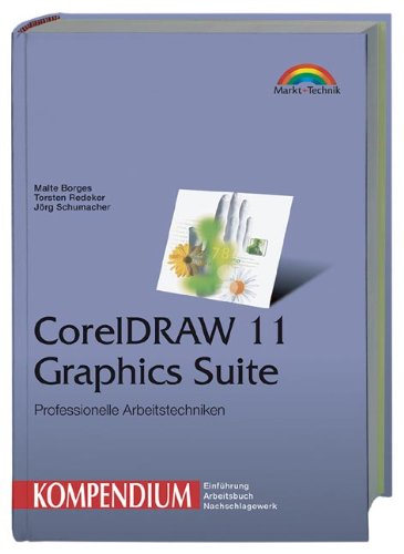 CorelDraw Graphics Suite 11 Kompendium von Markt+Technik