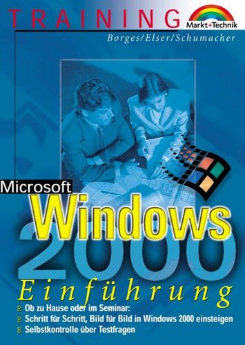 Windows 2000 - M+T-Training . Schritt für Schritt, Bild für Bild in Windows 2000 einsteigen