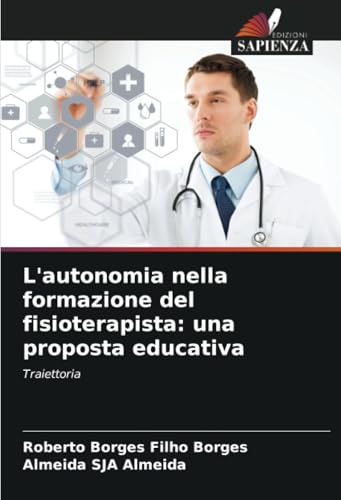 L'autonomia nella formazione del fisioterapista: una proposta educativa: Traiettoria von Edizioni Sapienza