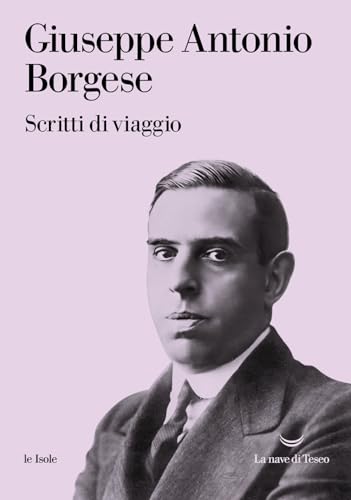 Scritti di viaggio (Le isole) von La nave di Teseo