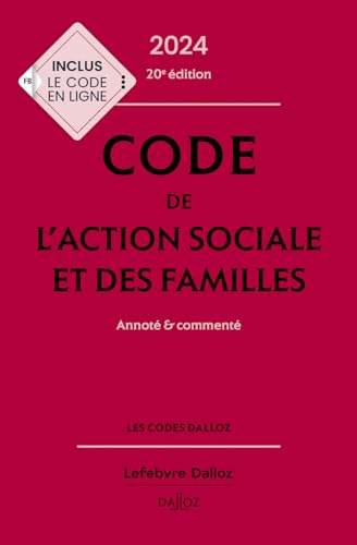 Code de l'action sociale et des familles 2024, annoté et commenté. 20e éd. von DALLOZ