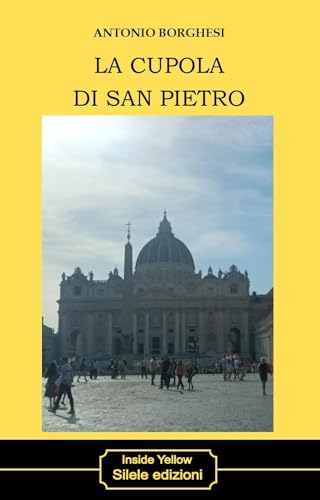 La cupola di San Pietro (Inside Yellow) von Silele