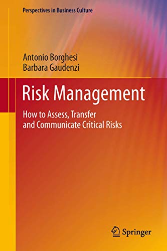 Risk Management: How to Assess, Transfer and Communicate Critical Risks (Perspectives in Business Culture)