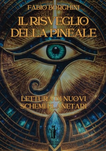 Il risveglio della pineale: Lettura di nuovi schemi planetari