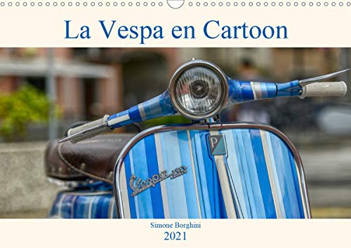 La Vespa en Cartoon (Calendrier mural 2021 DIN A3 horizontal): Un merveilleux voyage au coeur de l'histoire de la Vespa. (Calendrier mensuel, 14 Pages )