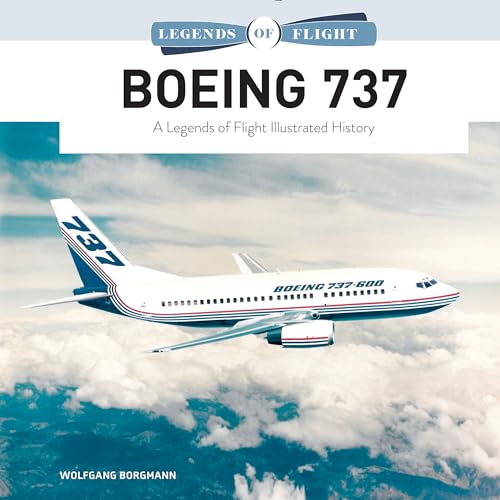 Boeing 737: A Legends of Flight Illustrated History von SCHIFFER MILITARY