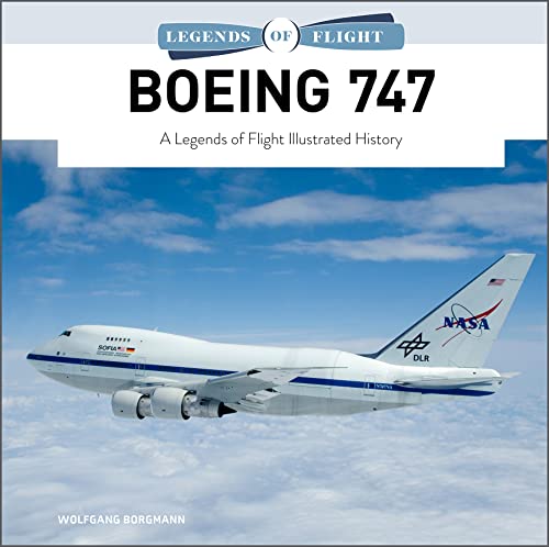 Boeing 747: A Legends of Flight Illustrated History von Schiffer Publishing Ltd
