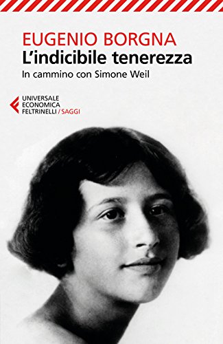 L'indicibile tenerezza (Universale economica. Saggi, Band 8994) von Universale Economica. Saggi