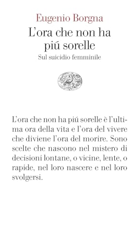 L'ora che non ha più sorelle. Sul suicidio femminile (Vele) von Einaudi