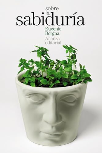 Sobre la sabiduría (El libro de bolsillo - Humanidades, Band 4907) von ALIANZA