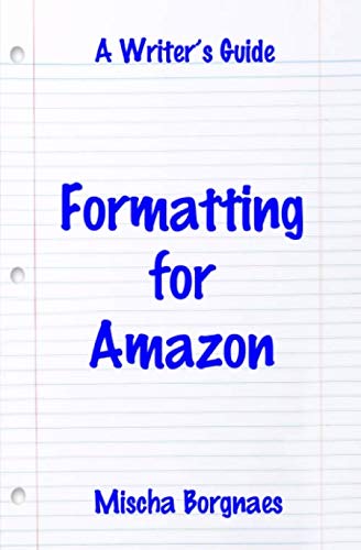 Formatting for Amazon (A Writer's Guide, Band 3) von TTYLLMAO
