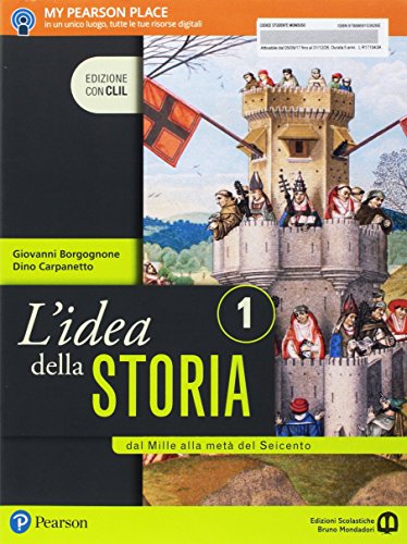 idea della storia. Con CLIL. Per le Scuole superiori. Con e-book. Con espansione online. Dal Mille alla metà del Seicento (Vol. 1) von Edizioni Scolastiche Bruno Mondadori