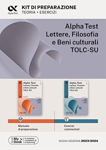 Alpha Test Lettere, Filosofia e Beni Culturali TOLC-SU. Kit di preparazione. Ediz. MyDesk. Con espansione online (TestUniversitari)