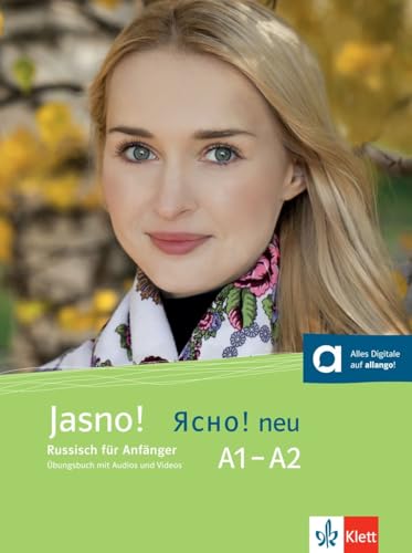 Jasno! neu A1-A2: Übungsbuch mit Audios und Videos (Jasno! neu: Russisch für Anfänger und Fortgeschrittene) von Klett