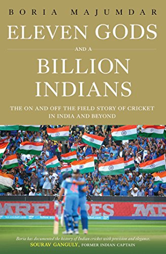 Eleven Gods and a Billion Indians: The On and Off the Field Story of Cricket in India and Beyond von Simon & Schuster