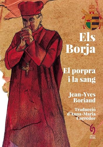 Els Borja: Entre el porpra i la sang (Busca-raons, Band 19) von Busca-raons