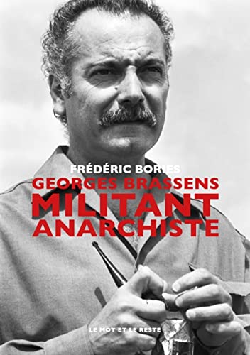 Georges Brassens - Militant anarchiste Georges Brassens - Militant anarchiste von MOT ET LE RESTE