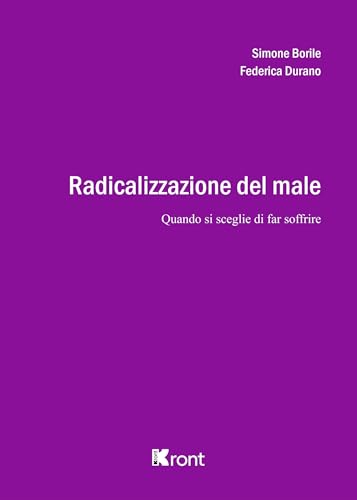 Radicalizzazione del male. Quando si sceglie di far soffrire von Kront