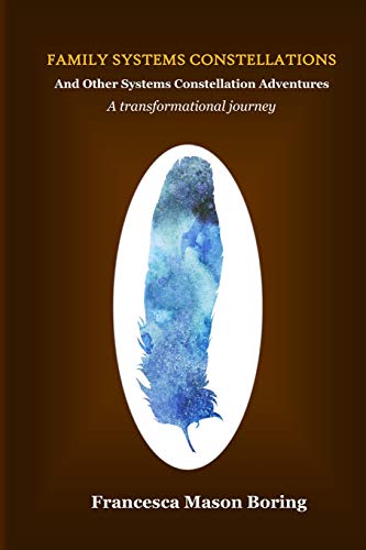 Family Systems Constellations and Other Systems Constellation Adventures: A transformational journey von All My Relatons Press