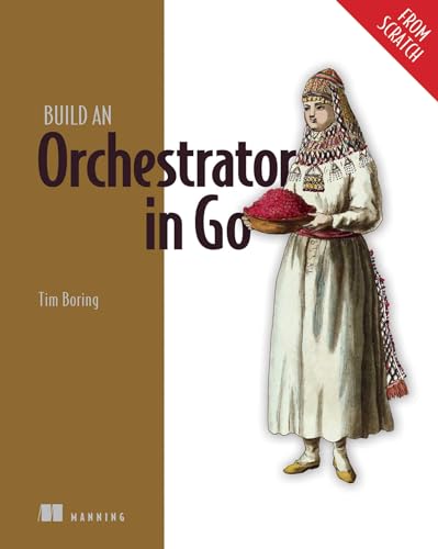 Build an Orchestrator in Go From Scratch