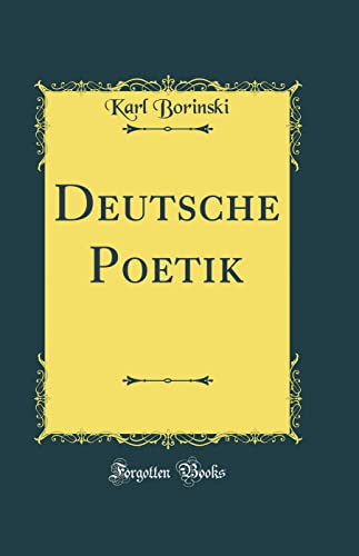 Deutsche Poetik (Classic Reprint)