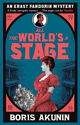 All The World's A Stage: Erast Fandorin 11 (Erast Fandorin Mysteries) von Weidenfeld & Nicolson