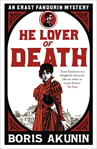 He Lover of Death: Erast Fandorin 9 (Erast Fandorin Mysteries) He Lover of Death: Erast Fandorin 9 (Erast Fandorin Mysteries)