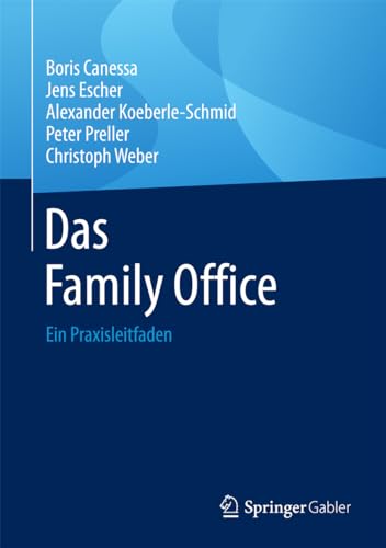 Das Family Office: Ein Praxisleitfaden von Springer