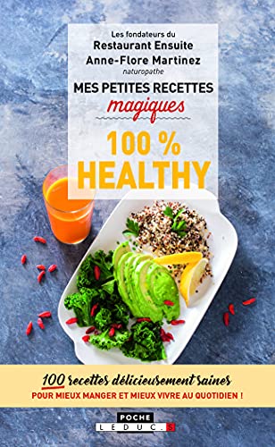Mes petites recettes magiques 100% healthy: 100 recettes délicieusement saines pr mieux manger et mieux vivre au quotidien Mes petites recettes magiques 100% healthy: 100 recettes délicieusement saines pr mieux manger et mieux vivre au quotidien von LEDUC.S