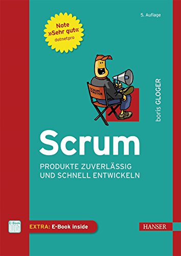 Scrum: Produkte zuverlässig und schnell entwickeln