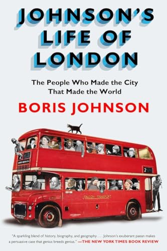 Johnson's Life of London: The People Who Made the City That Made the World Johnson's Life of London: The People Who Made the City That Made the World