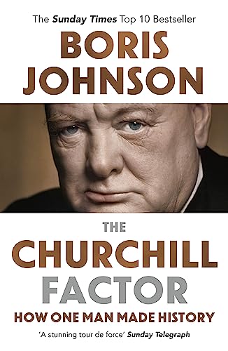 The Churchill Factor: How One Man Made History