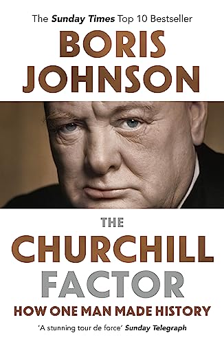 The Churchill Factor: How One Man Made History von Hodder And Stoughton Ltd.
