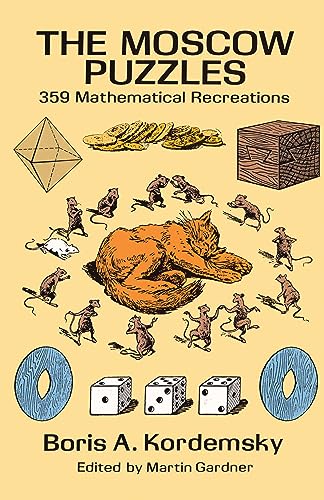 Moscow Puzzles: 359 Mathematical Recreations (Dover Math Games & Puzzles) von Dover Publications