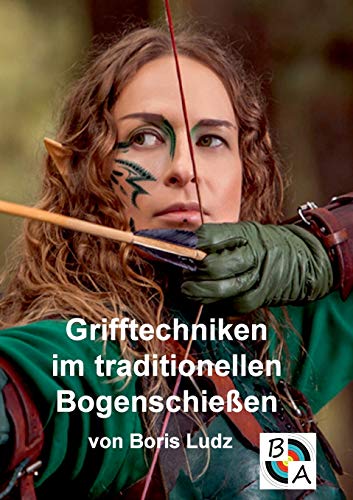 Grifftechniken im traditionellen Bogenschießen