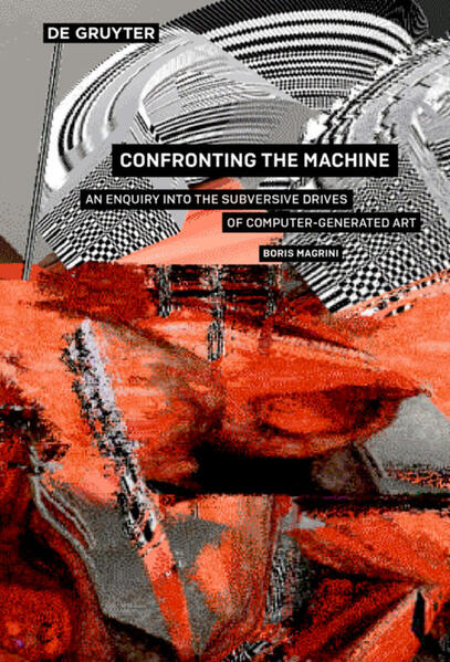 Confronting the Machine von Gruyter Walter de GmbH