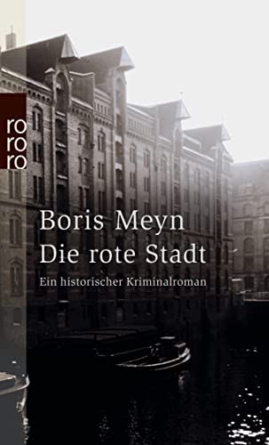 Die rote Stadt: Ein historischer Hamburg-Krimi