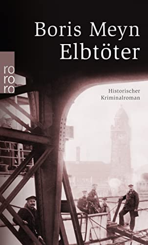 Elbtöter: Ein historischer Hamburg-Krimi