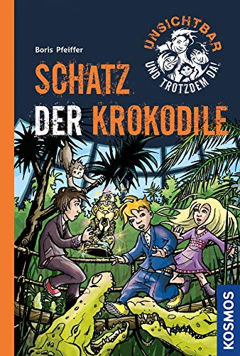 Unsichtbar und trotzdem da!, 6, Schatz der Krokodile Unsichtbar und trotzdem da!, 6, Schatz der Krokodile