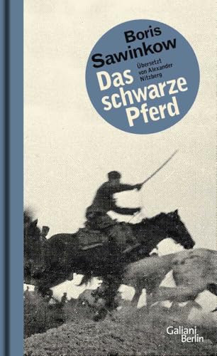 Das schwarze Pferd: Roman aus dem Russischen Bürgerkrieg