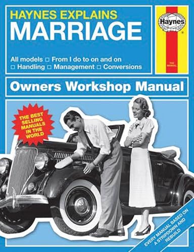 Haynes Explains Marriage: All Models - From I Do to on and on - Handling - Management - Conversions (Owners' Workshop Manual) von Haynes Publishing UK