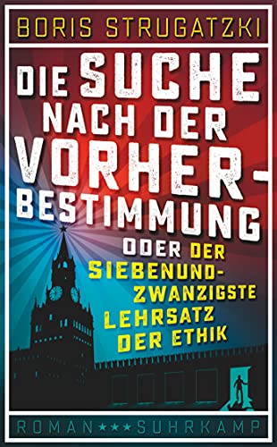 Die Suche nach der Vorherbestimmung oder Der siebenundzwanzigste Lehrsatz der Ethik: Roman (suhrkamp taschenbuch) von Suhrkamp Verlag AG